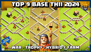 TOP 9 BASE FOR TH11 ANTI 3 STAR 2024 WITH LINK