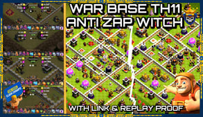 NO MORE ZAP WITCH!! WAR BASE TH11 ANTI ZAP WITCH STRATEGY ANTI 3 STAR WITH LINK & REPLAY