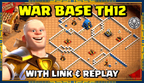 Best War Base TH12 Anti 3 Star with Link & Replay