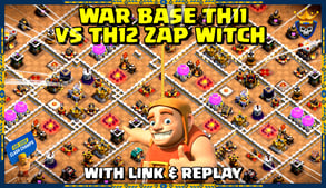 Base Th11 Anti Zap Witch VS Th12 Attacker