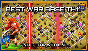 NEW WAR BASE FOR TH11 ANTI 3 STAR WITH LINK